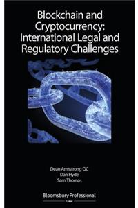 Blockchain and Cryptocurrency: International Legal and Regulatory Challenges