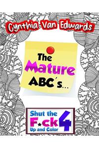 The Mature ABC's - The Adult Coloring Book of Stress Relieving Alphabet Illustrations!