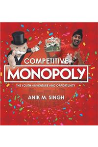 Competitive Monopoly
