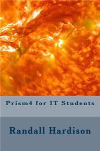 Prism4 for IT Students