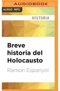 Breve Historia del Holocausto