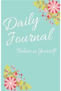 Believe in Yourself Daily Journal