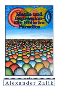 Manie und Depression- Die Hölle im Paradies