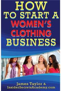 How to Start a Women?s Clothing Business