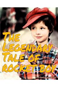 The Legendary Tale of Rocket Boy