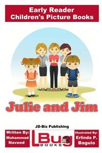Julie and Jim - Early Reader - Children's Picture Books