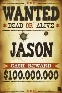Jason Wanted Dead Or Alive Cash Reward $100,000,000