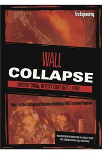Collapse of Burning Buildings - Wall Collapse