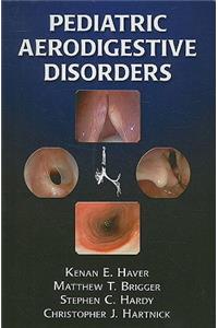 Pediatric Aerodigestive Disorders