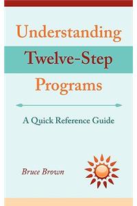 Understanding Twelve-Step Programs