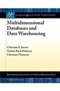 Multidimensional Databases and Data Warehousing