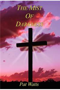 The Mist of Darkness