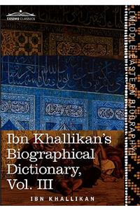 Ibn Khallikan's Biographical Dictionary, Vol. III (in 4 Volumes)