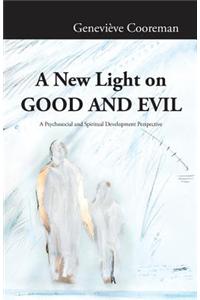 New Light on Good and Evil