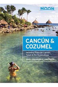 Moon CancÃºn & Cozumel: Including Playa del Carmen, Tulum & the Riviera Maya