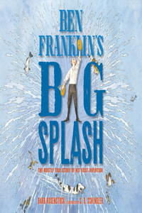 Ben Franklin's Big Splash