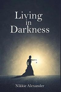 Living in Darkness