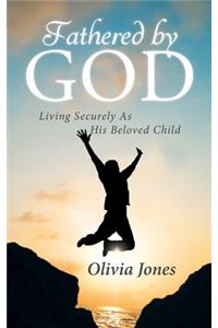 Fathered By God