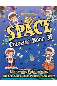 Space Coloring Book 3! Including Rockets, Space Ships, Planets, And More!