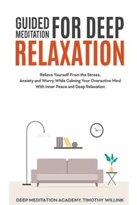 Guided Meditation for Deep Relaxation
