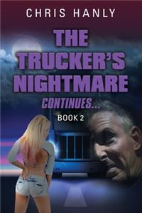 Trucker's Nightmare Continues