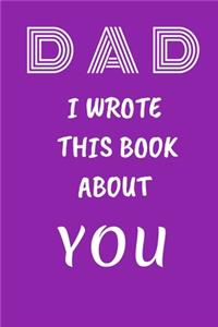 DAD I Wrote This Book About You