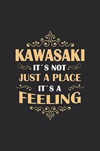 Kawasaki Its not just a place its a feeling