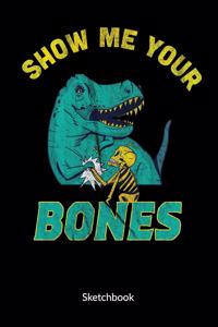 Show me your bones. Sketchbook