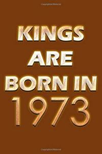 Kings Are Born In 1973 Notebook