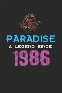 Paradise a legend since 1986 Notebook Birthday Gift