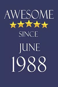 Awesome Since June 1988 Notebook Birthday Present
