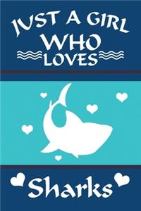 Just A Girl Who Loves Sharks