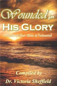 Wounded for His Glory
