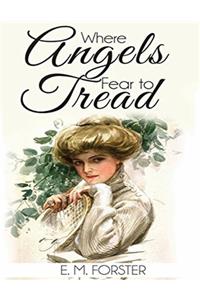Where Angels Fear to Tread (Annotated)