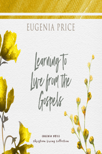 Learning to Live from the Gospels
