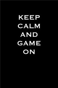 Keep calm and game on