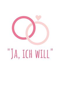 Ja ich will