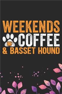 Weekends Coffee & Basset Hound
