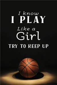 I Know I Play Like a Girl, Try To Keep Up