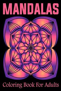 Mandalas Coloring Book For Adults