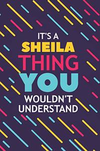 It's a Sheila Thing You Wouldn't Understand