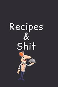 Recipes & Shit