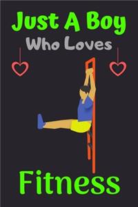 Just A Boy Who Loves Fitness