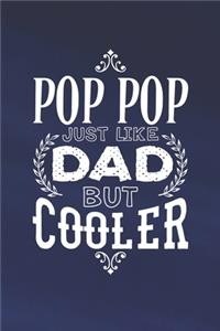 Pop Pop Just Like Dads But Cooler