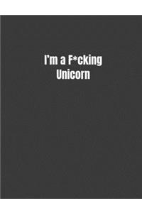 I'm a F*cking Unicorn