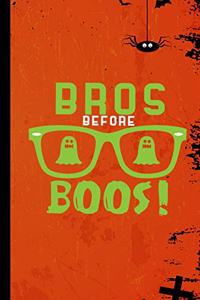 Bros Before Boos!