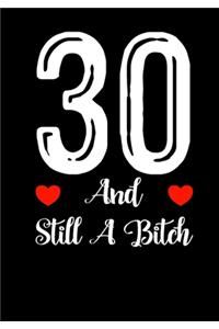 30 And Still A Bitch