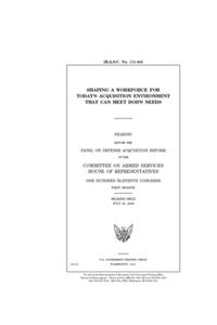 Shaping a workforce for today's acquisition environment that can meet DOD's needs