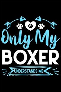 Only my Boxer understands me