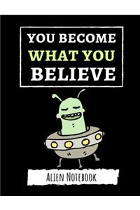 You Become What You Believe